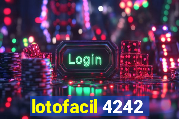 lotofacil 4242